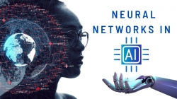 Menyelami dunia deep learning dan neural networks untuk aplikasi AI canggih